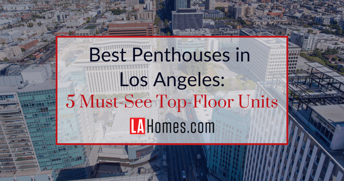 Los Angeles Must-See Penthouses