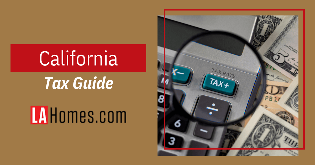 California State Taxes: Income, Sales & Property Tax In California