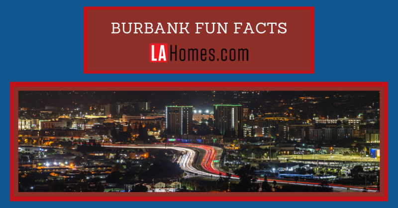 Burbank Fun Facts