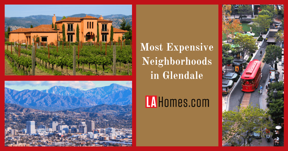 Glendale Most Expensive Neighborhoods