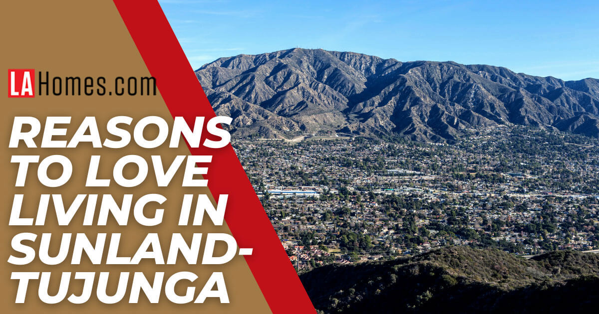 Living In Sunland Tujunga 