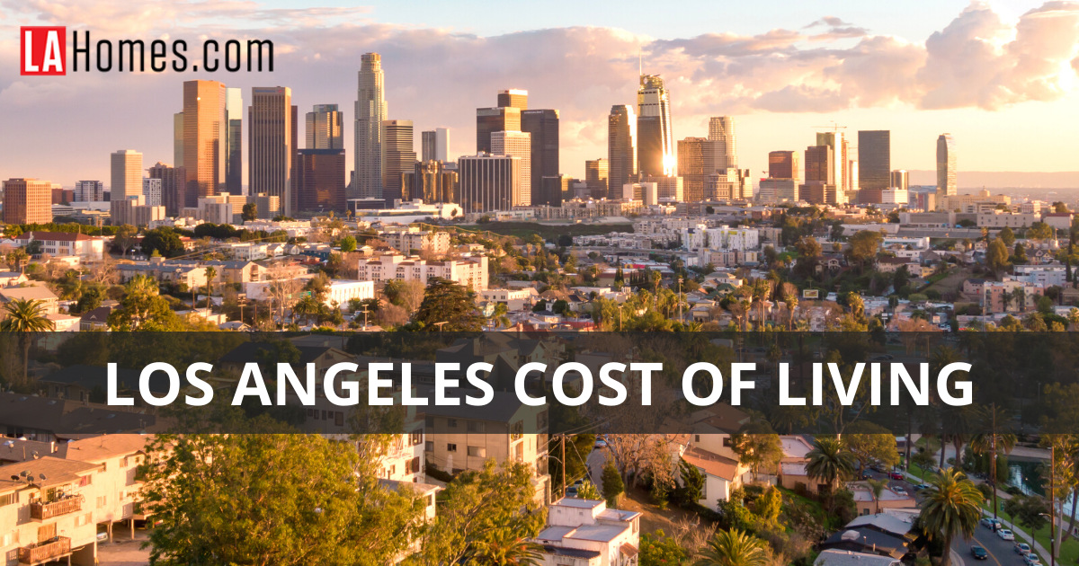 Los Angeles Cost of Living Los Angeles, CA Living Expenses Guide