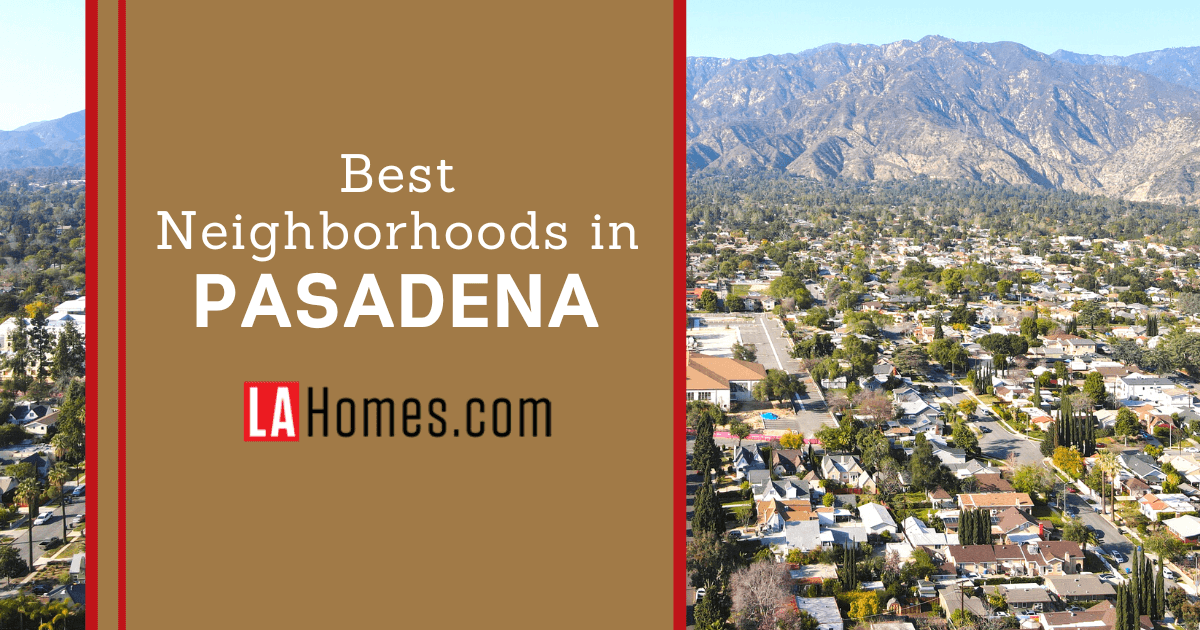 Pasadena Best Neighborhoods