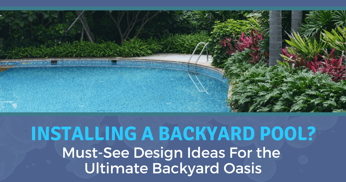 How to Design Your Backyard Pool