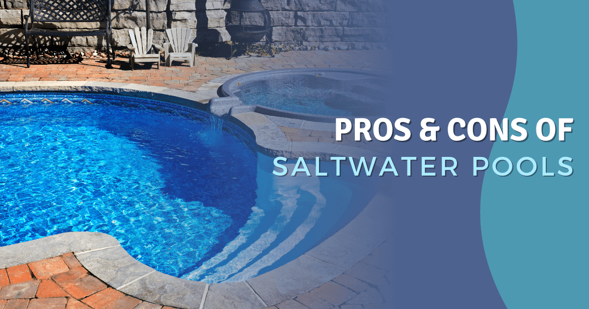 Pros and Cons of Saltwater Pools