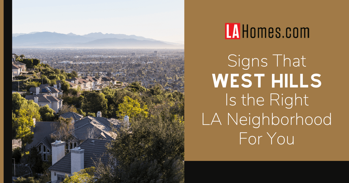 West Hills, LA: Your Complete Guide to the Upscale Neighborhood