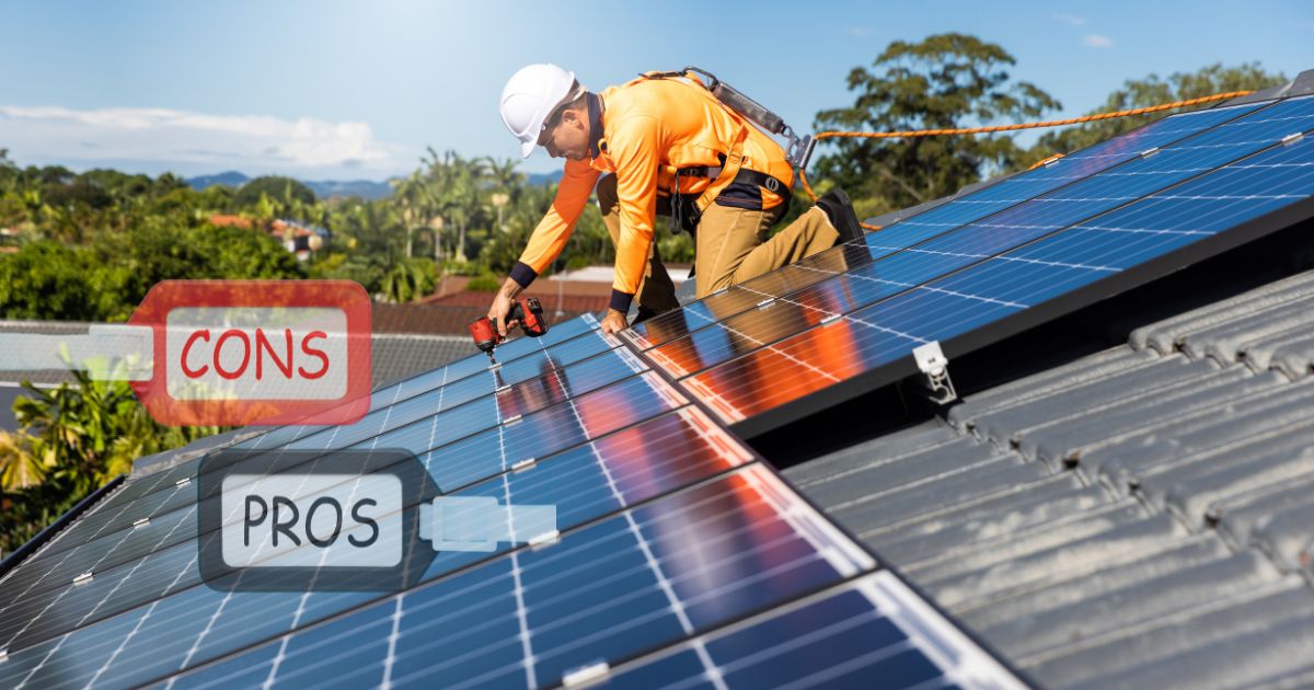 Thinking About Solar Panels For Your Home? Pros And Cons Of Solar Panels