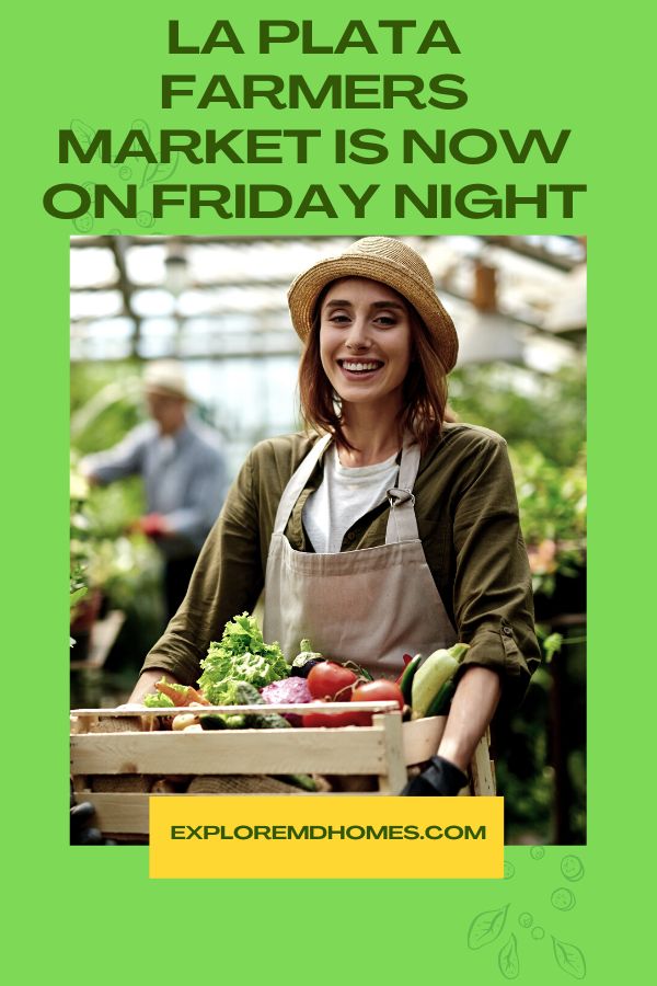 La Plata Farmers Market is Now on Friday Night