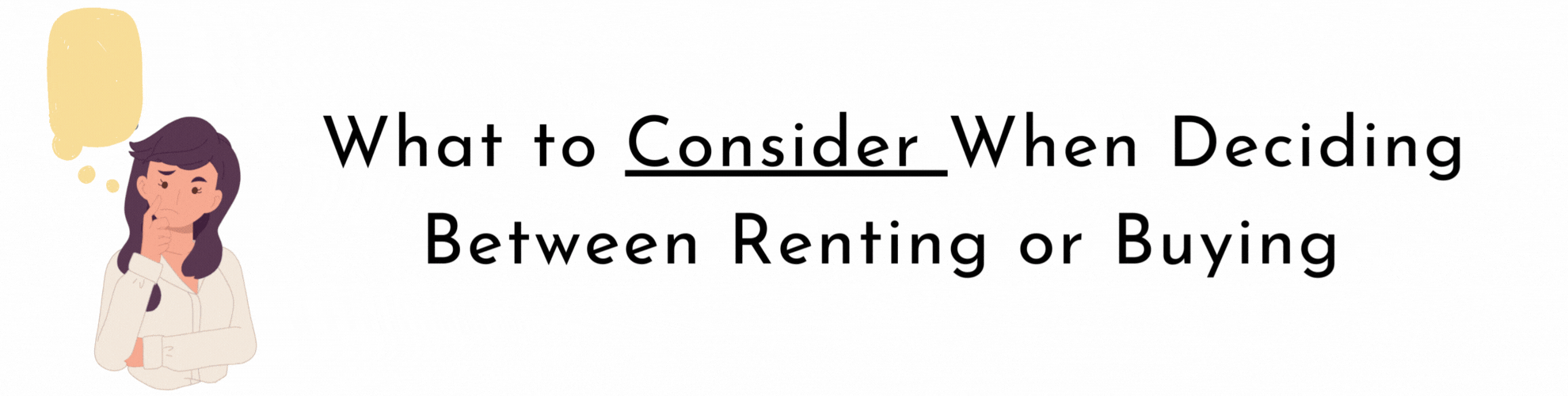 What to Consider When Deciding Between Renting or Buying 