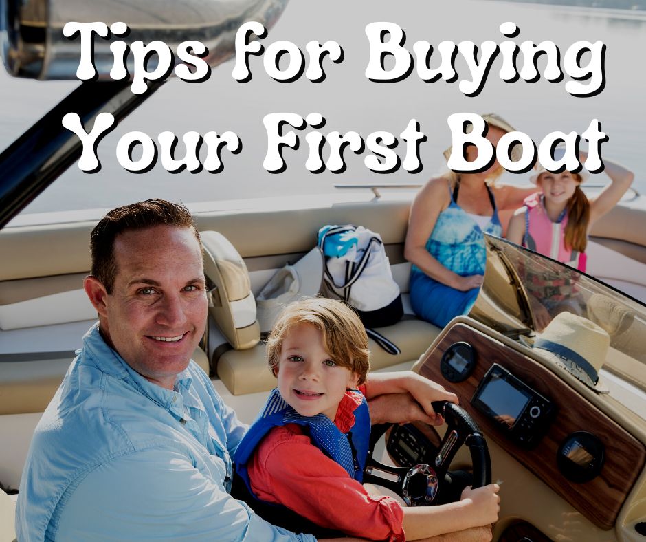 Tips for Buying Your First Boat