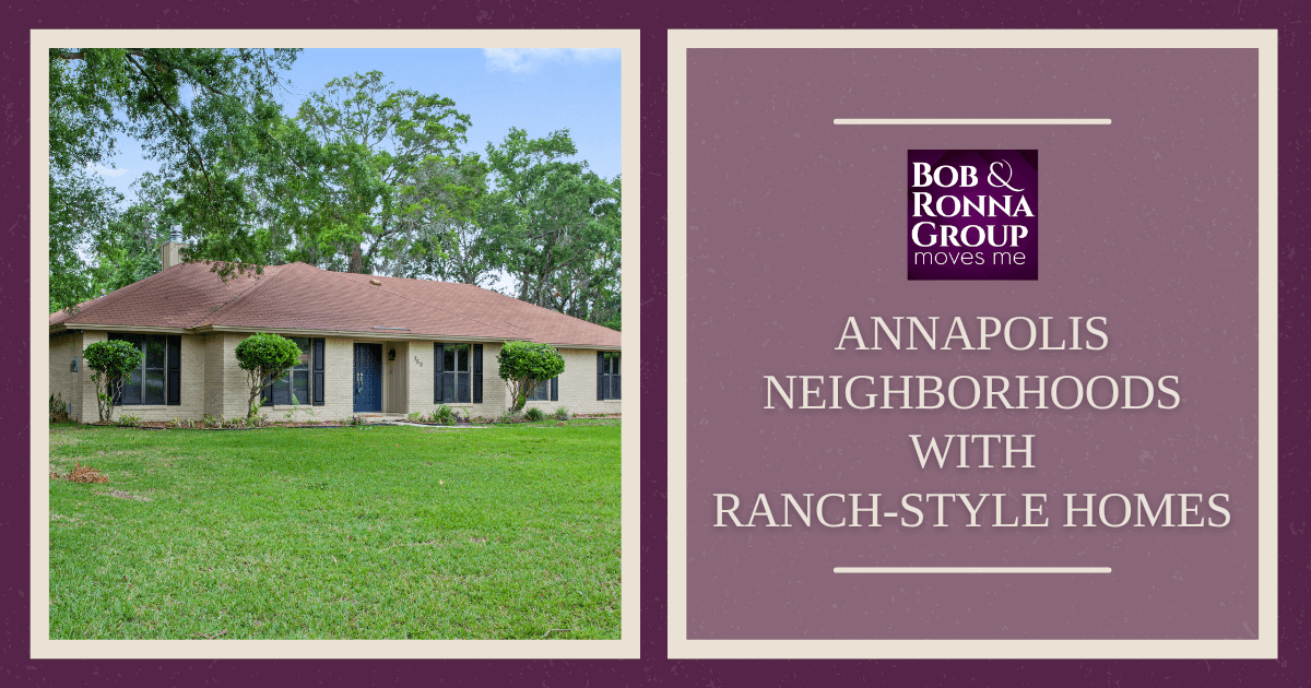 Best Annapolis Neighborhoods with Ranch-Style Homes
