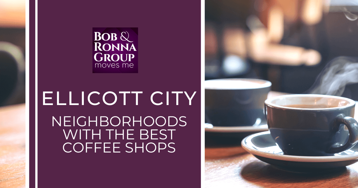 Ellicott City Neighborhoods with Great Coffee Shops