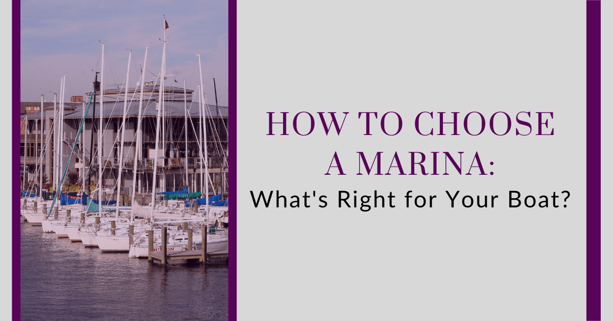How to Choose a Marina