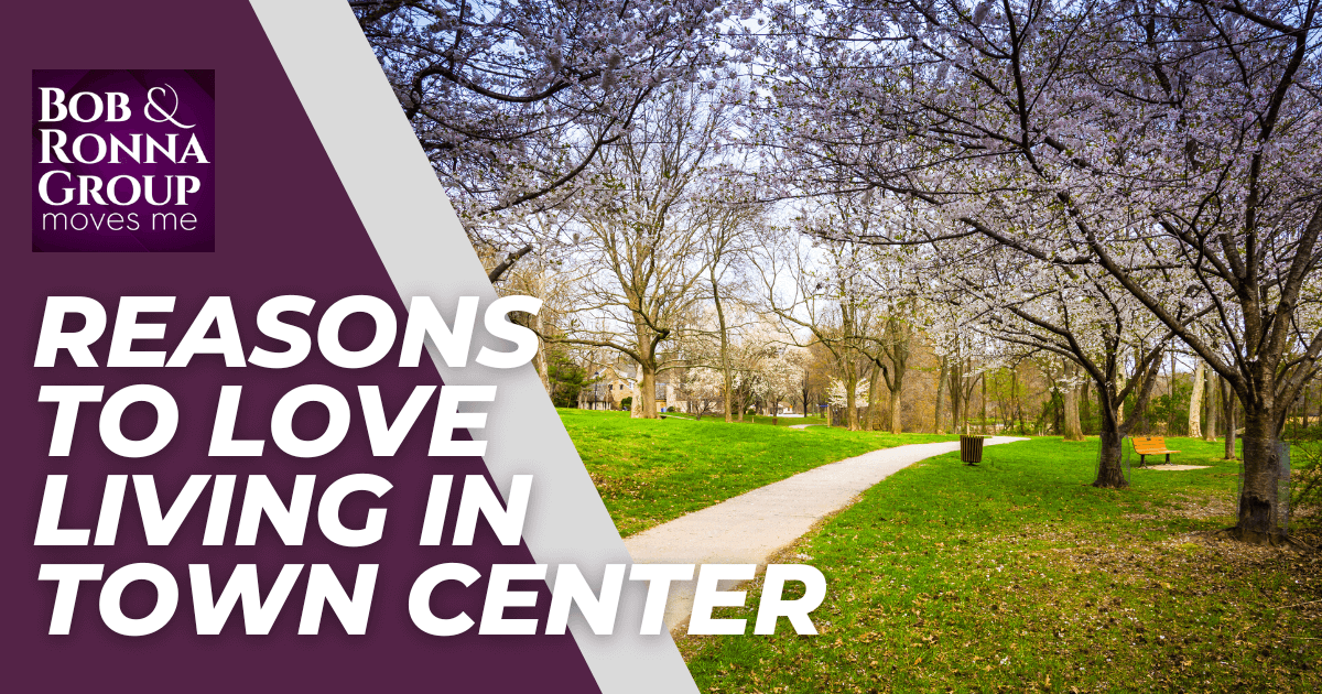 Why Should You Love Living in Town Center?