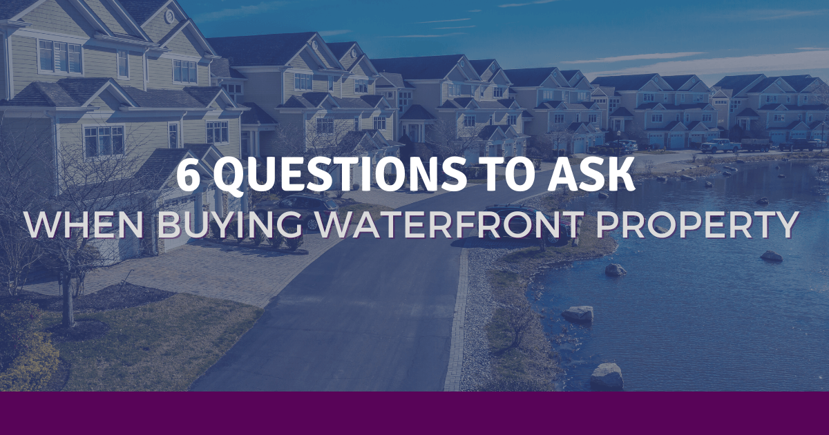 Questions to Ask Before Buying a Waterfront Home