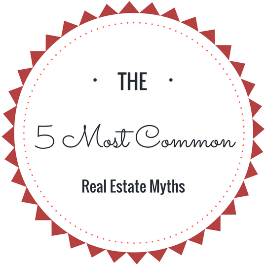 5 Most Common Real Estate Myths
