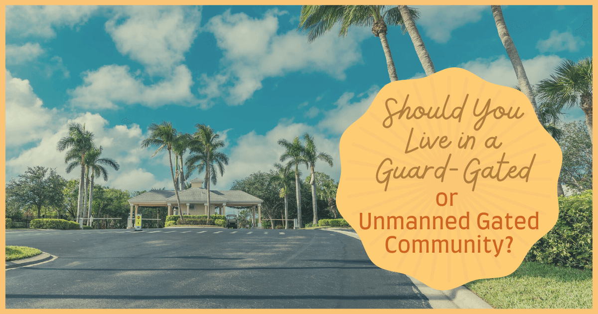 Should You Live in a Guard-Gated or Unmanned Gated Community?