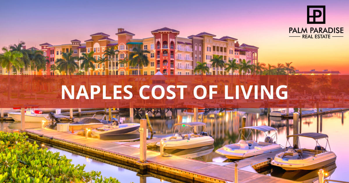 Naples, FL Cost of Living Information [2021 Guide]