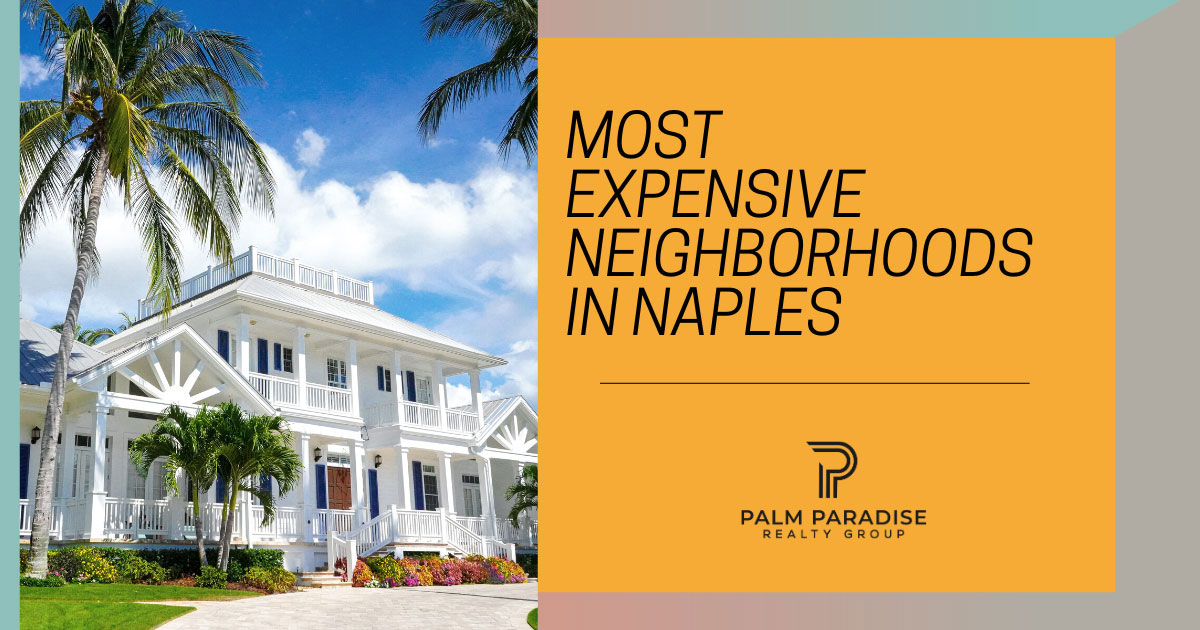 Naples Most Expensive Neighborhoods