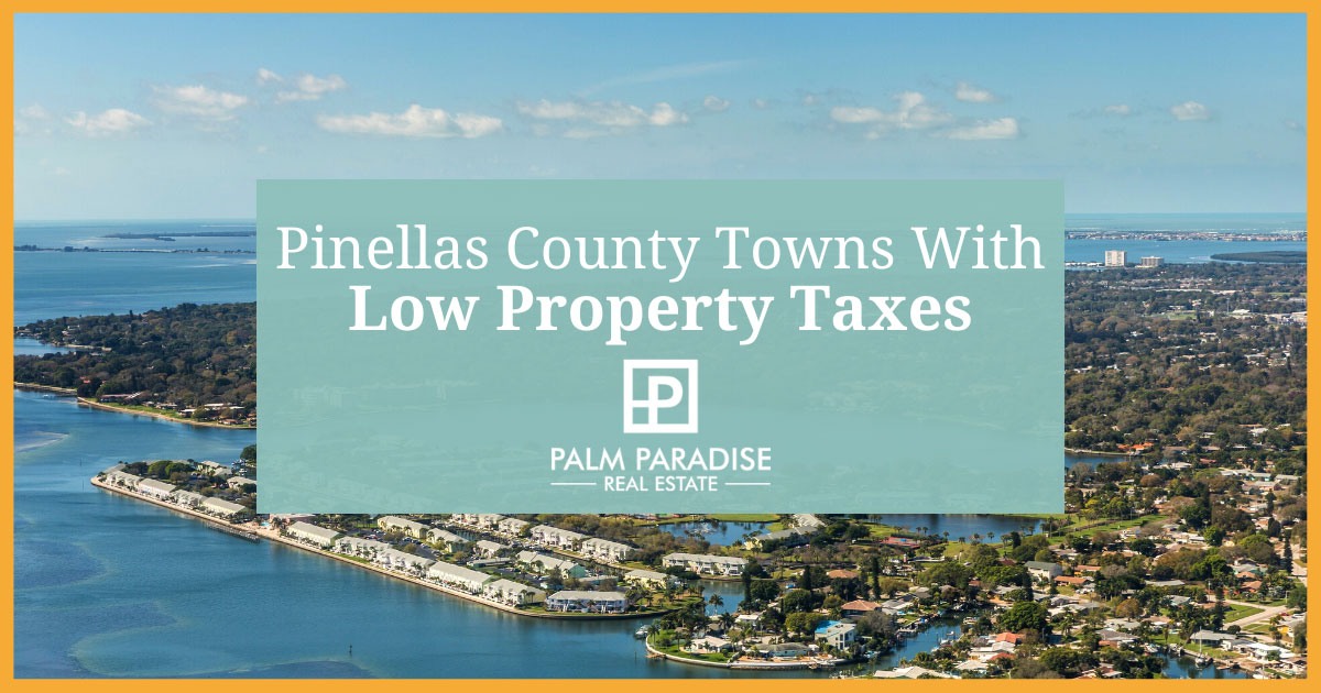 Pinellas County Property Taxes 13 Cities With Low Rates