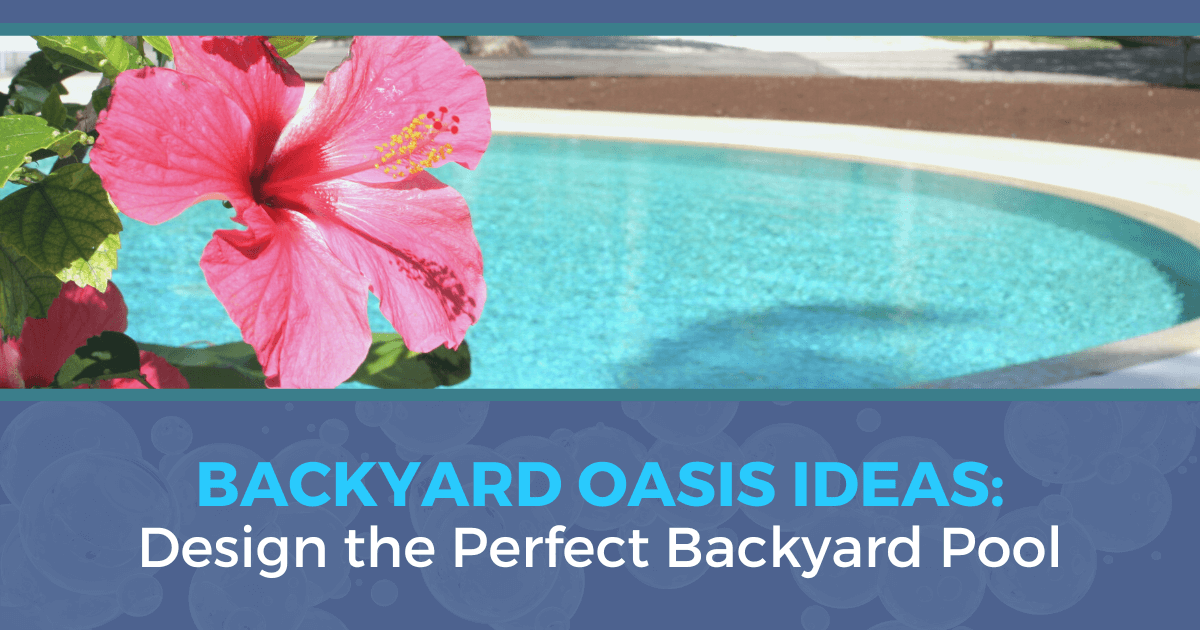 How to Design Your Backyard Pool
