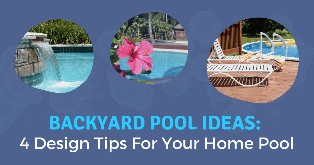 How to Design Your Backyard Pool