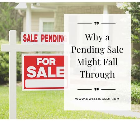 Why a pending sale might fall through