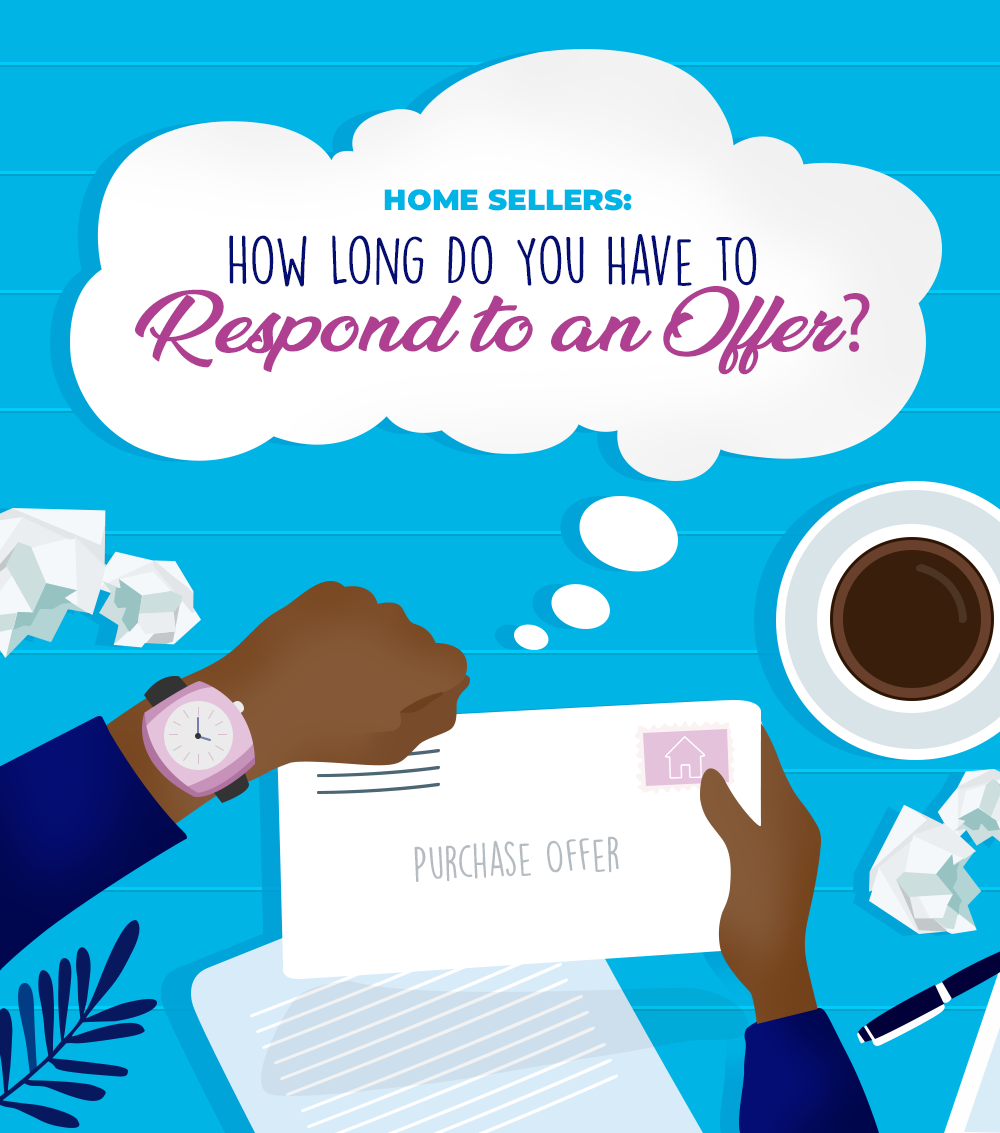 Home Sellers: How Long Do You Have to Respond to an Offer?