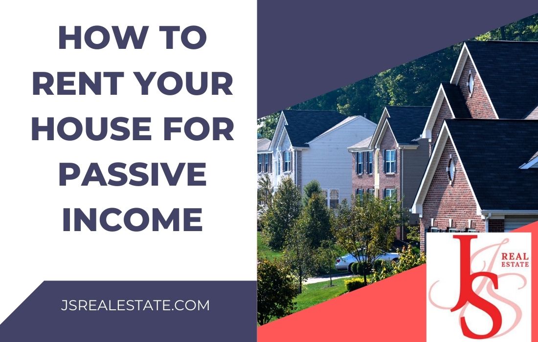 How to Rent Your House for Passive Income