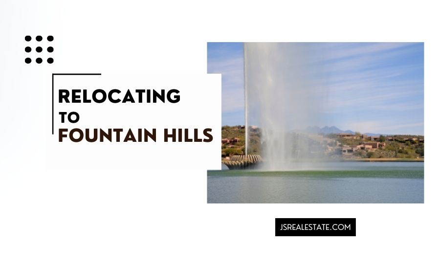 Relocating to Fountain Hills