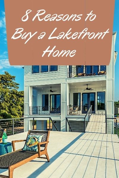 8 Reasons to Buy a Lakefront Home