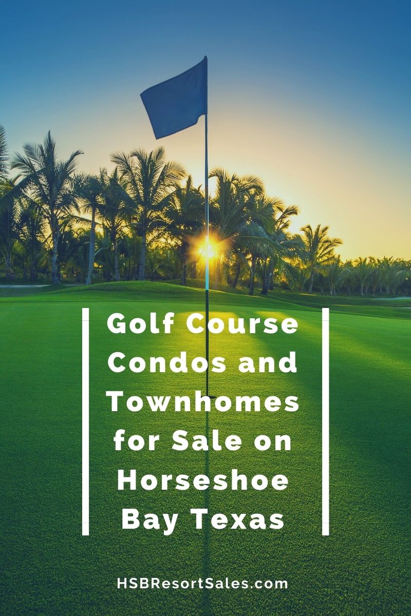 Golf Course Condos and Townhomes for Sale on Horseshoe Bay Texas