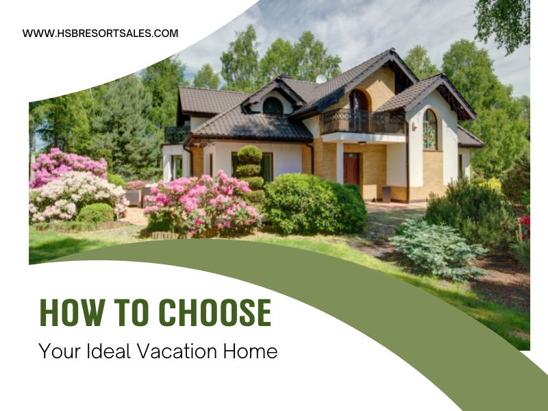 How to Choose a Vacation Home