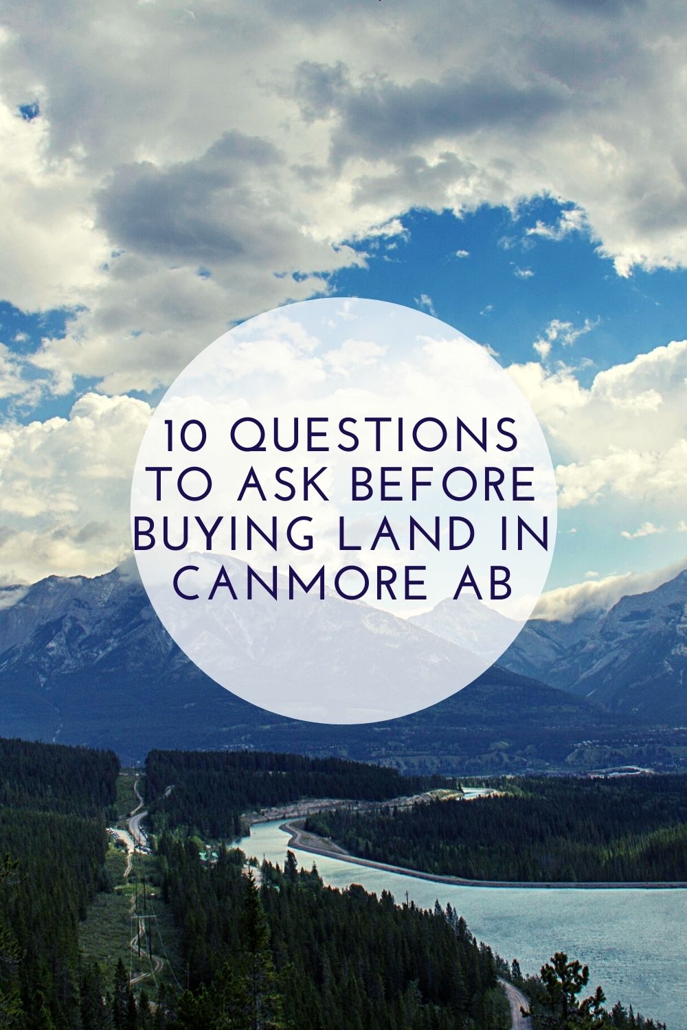 10 Questions to Ask Before Buying Land in Canmore AB