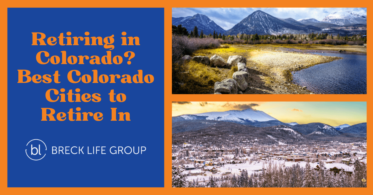 Retiring in Colorado? 4 Best Colorado Cities to Retire In