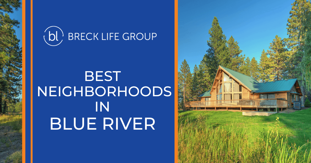 Blue River Best Neighborhoods