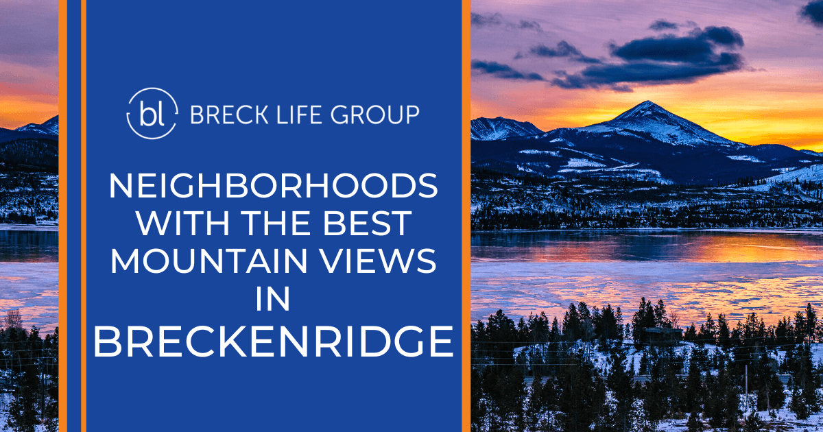 Breckenridge Best Mountain View Neighborhoods