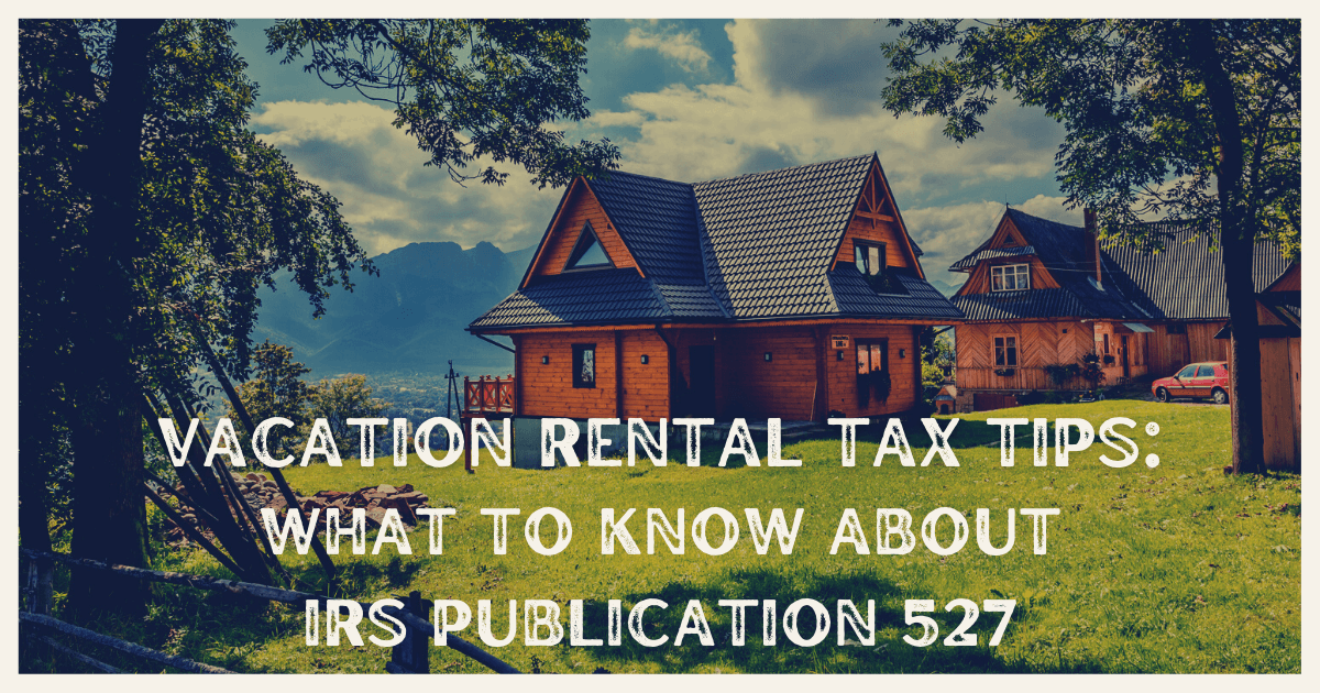 What IRS Publication 527 Means for Rental Owners