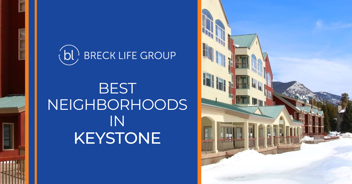 Keystone, Colorado: How to Choose the Right Area to Live