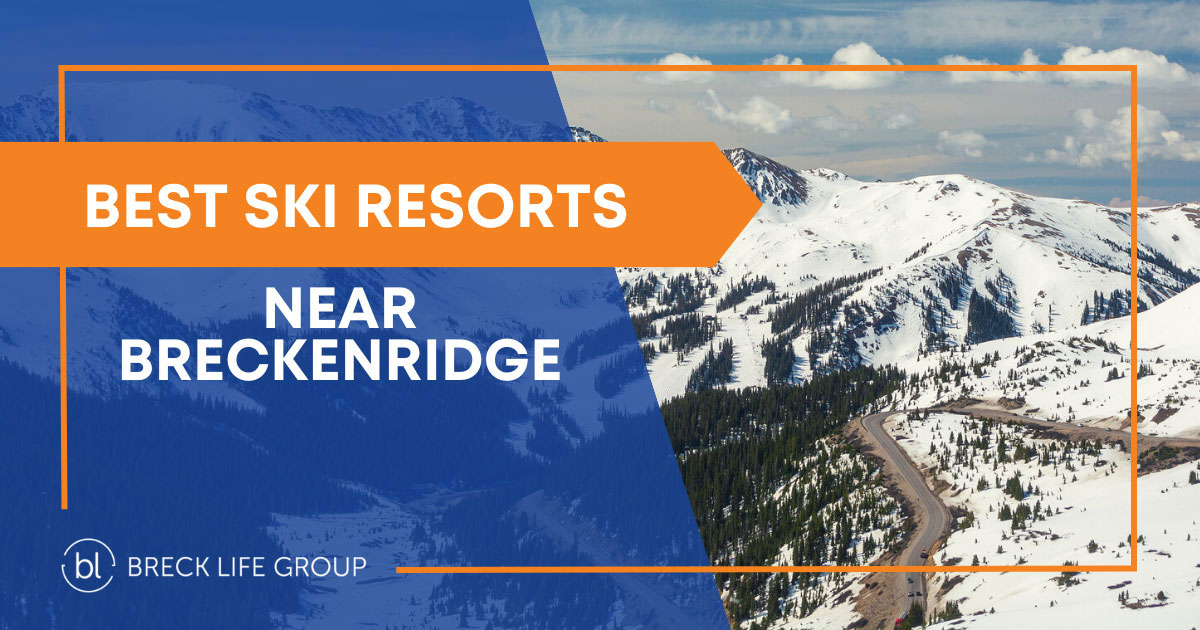 Best Ski Resorts Near Breckenridge