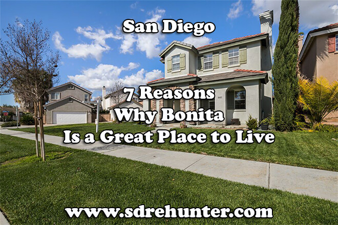7 Reasons Bonita San Diego Is a Great Place to Live in 2021