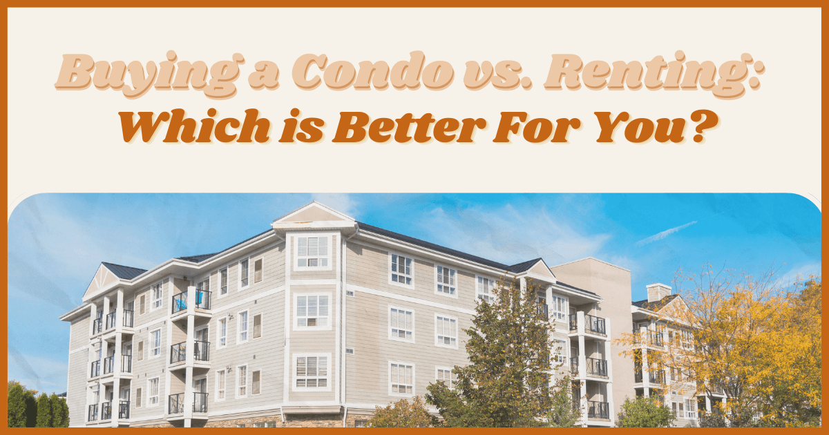 Should You Buy or Rent a Condo