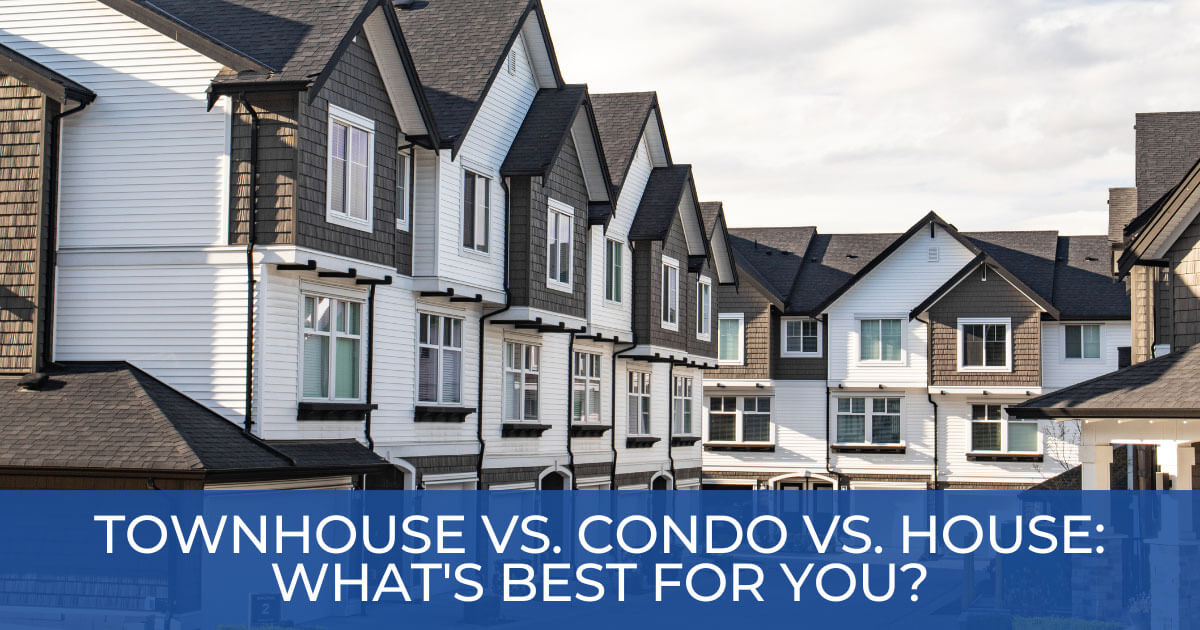 Which Is the Best First Property to Buy? Townhouse, Condo, or House
