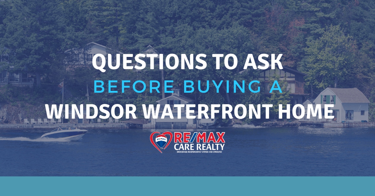 Questions to Ask Before Buying Windsor Waterfront Property