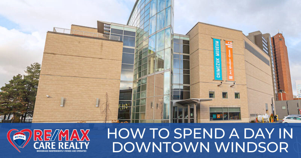 How to Spend a Day in Downtown Windsor