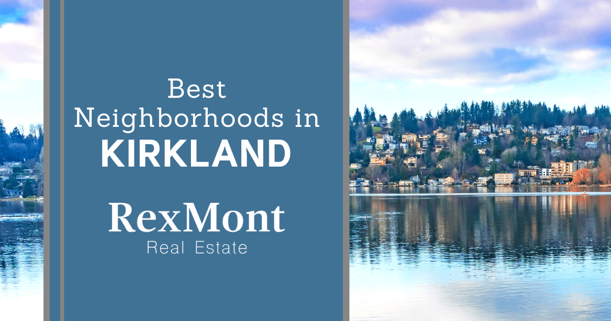 8 Best Neighborhoods in Kirkland - Rexmont