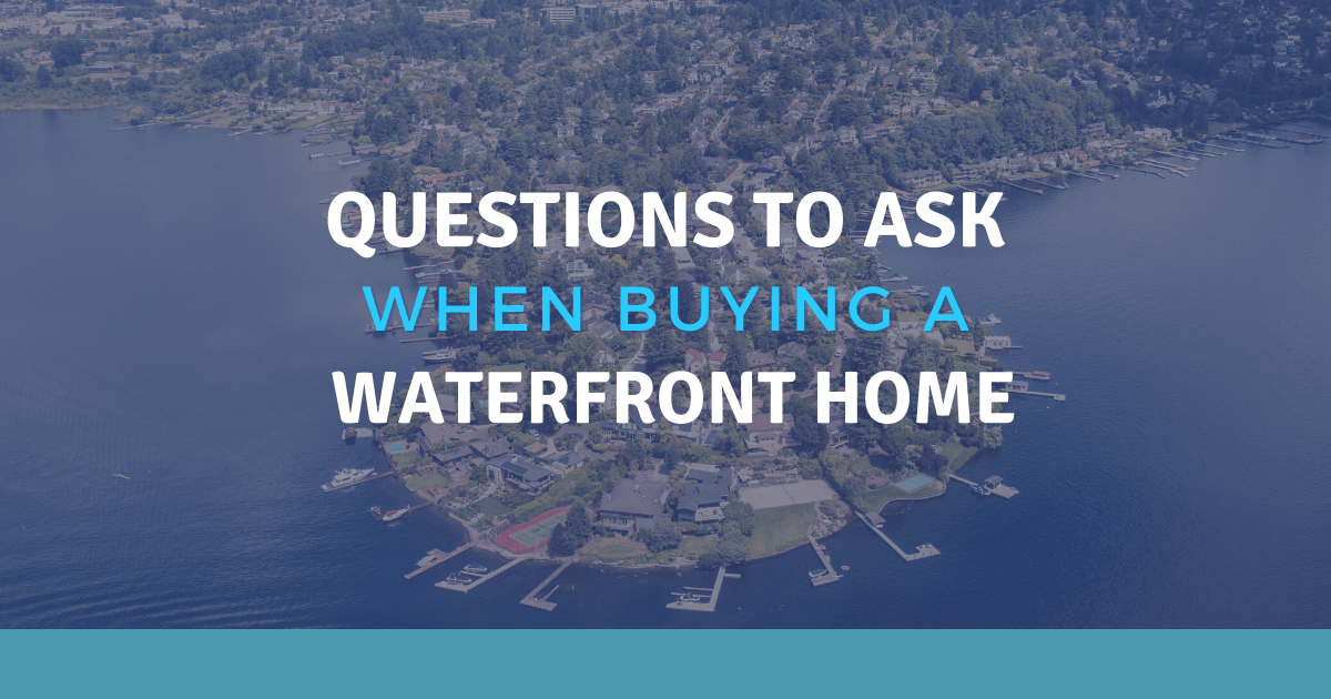 Questions to Ask When Buying Waterfront Property