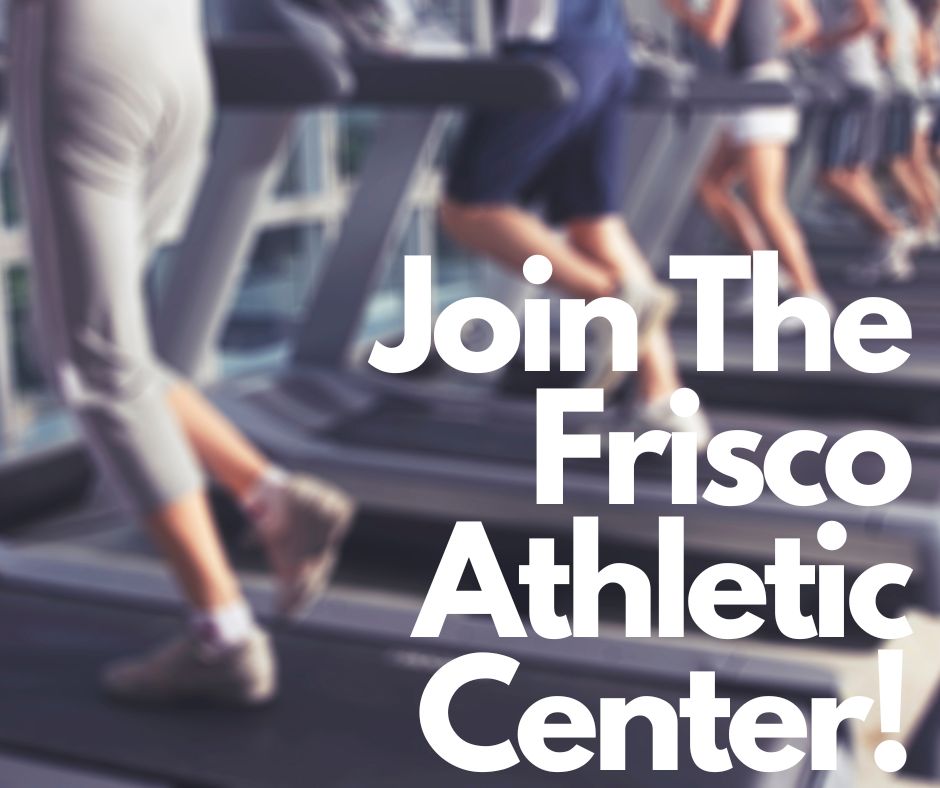 Join The Frisco Athletic Center!