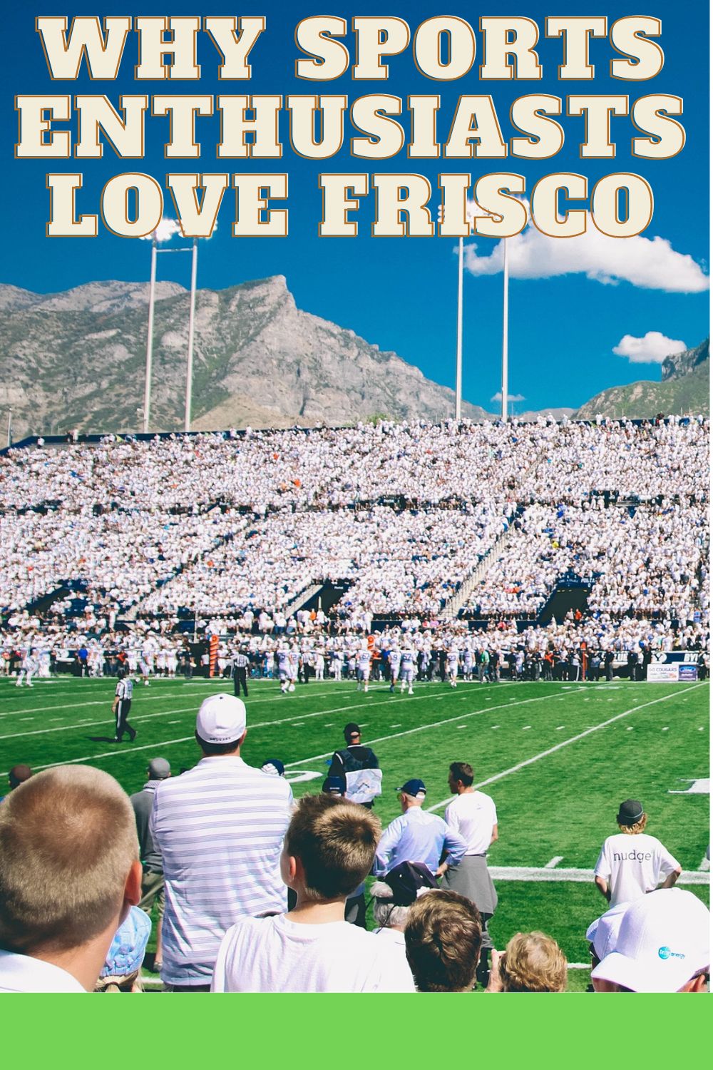 Why Sports Enthusiasts Love Frisco