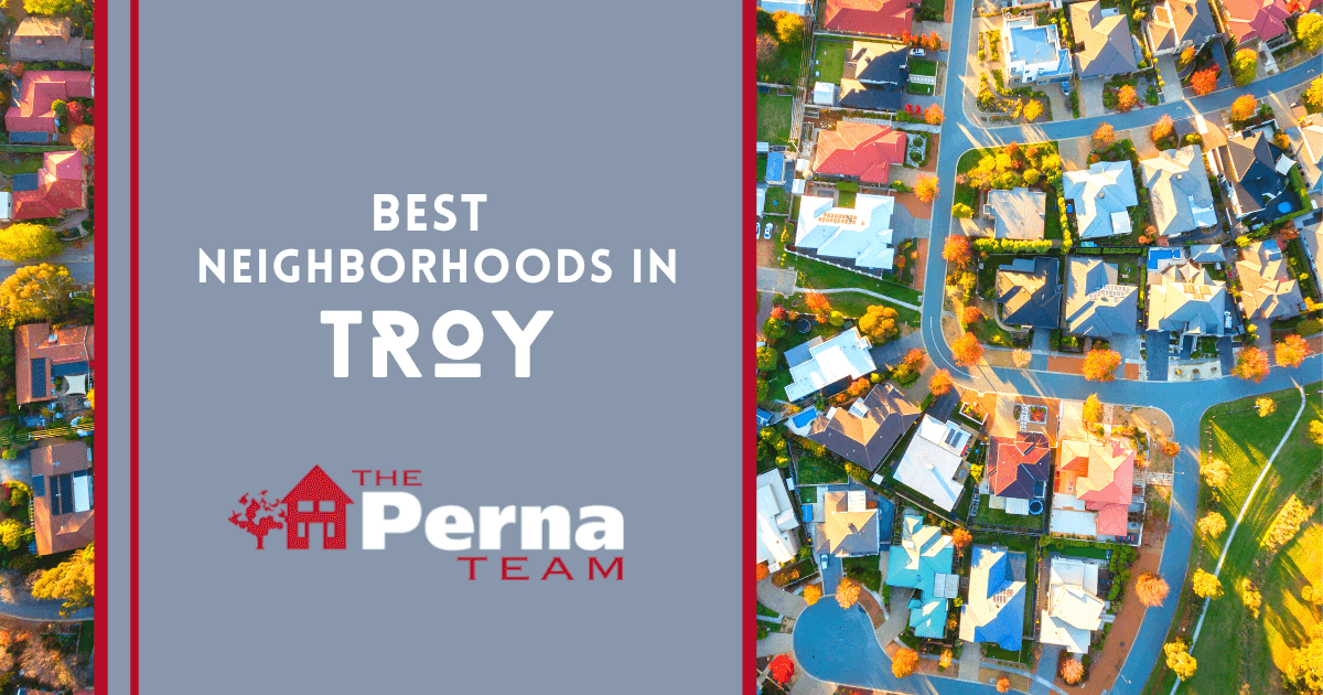 Troy Best Neighborhoods
